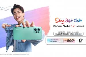 Xiaomi ra mắt dòng Redmi Note 12, cùng MONO truyền cảm hứng “Sống Bật Chất” cho thế hệ trẻ Việt Nam